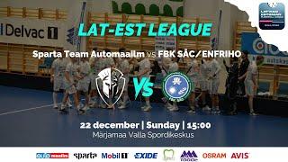 LAT-EST League: Sparta Team Automaailm (EST) - FBK SĀC/ENFRIHO (LAT) (22.12.2024)