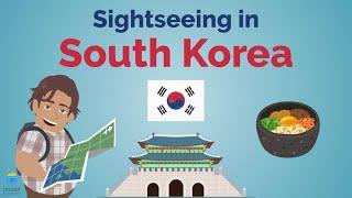 South Korea Sightseeing | South Korea Culture