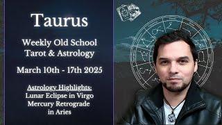 Taurus Weekly Astrology & Tarot Horoscope March 10 - 17 2025 Old School Weather & Traffic