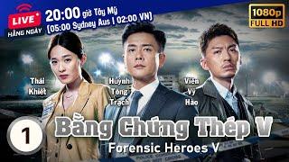 Bằng Chứng Thép V (Forensic Heroes V) 1/30 | tiếng Việt | Huỳnh Tông Trạch, Thái Tư Bối | TVB 2022