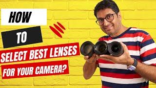 How To Select Best Lenses For Your Camera?