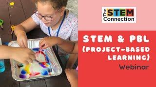 STEM & Project-Based Learning (PBL) Connect for Success Webinar