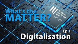 What's the Matter? | Digitalisation