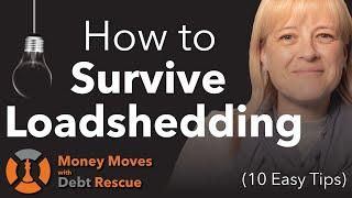 How to Survive Loadshedding (10 Easy Tips)