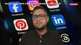 Social media BAN à Maurice: le dictateur démasqué!