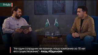 "Ни один сотрудник не покинул нашу компанию за 10 лет его существования" - Ахад Абдуллаев