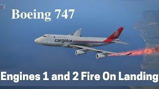 Boeing 747 X Plane | Engines 1 & 2 Fire On Landing(part1)