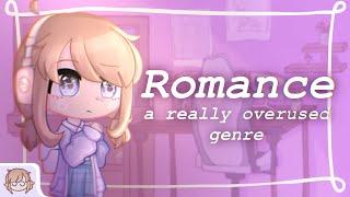 Romance, a really overused genre