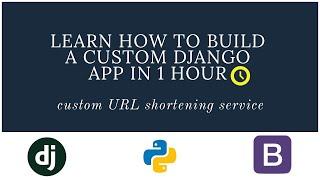 Learn How to Build a Custom Django App in 1 Hour (One Hour Django Project Part 1) | Django Tutorial