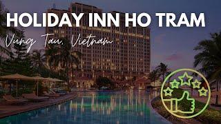 Holiday Inn Ho Tram 2023 Hotel Walkthrough - Vietnam's First Holiday Inn