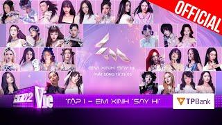 Em Xinh Say Hi Tập 1: “Đã Xinh Lại Còn Thông Minh” tỏa sáng, “AAA” phản đòn – Cú hit gọi tên ai?