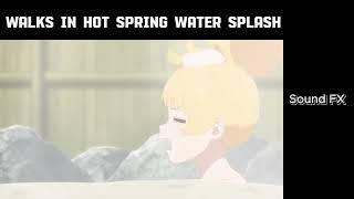 Walks in Hot Spring Water Splash Sound Effects