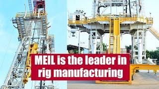 MEIL is the leader in rig manufacturing | MEIL Hydrocarbons