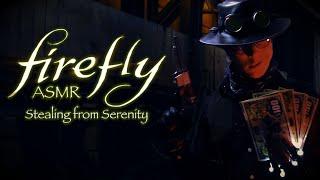 Firefly ASMR | Stealing from Serenity (Counting Money, Mechanical Sounds, Light Triggers)