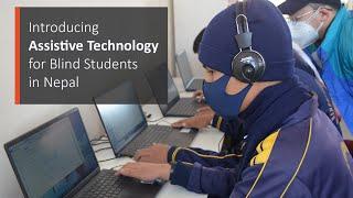 Introducing Assistive Technology for Blind Students in Nepal