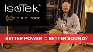 Better Sound Starts with Better Power? IsoTek Power Conditioners at T.H.E. Show 2024