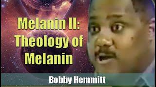 Bobby Hemmitt | Melanin II: Theology of Melanin (Off. Bobby Hemmitt Archives) 22Mar1998  NY Excerpt