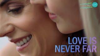 Love is Never Far (LGBT, Female Sexuality, Lesbian) FILMDOO EXCLUSIVE COMPILATION TRAILER