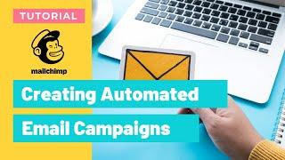 Creating an Automated Email Campaign in Mailchimp - 2021