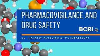 Pharmacovigilance & Drug Safety - An Industry Overview