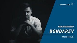 BONDAREV [ progressive ] @ Pioneer DJ TV | Saint-Petersburg