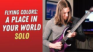 Flying Colors - A Place In Your World - Guitar Solo | Matt Wright