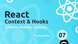 React Context & Hooks Tutorial #7 - Creating Multiple Contexts