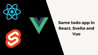 Simple todo app in React, Svelte and Vue. React | Svelte | Vue