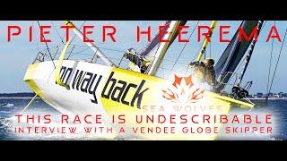 Sea Wolves - Vendee Globe report - Pieter Heerema INTERVIEW - This race is undescribable! + Update!