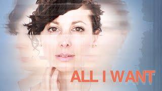 All I Want - Full Movie - Free