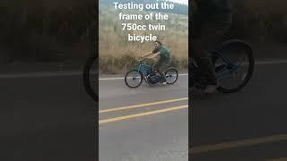 testing the frame on the 750cc twin bicycle