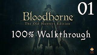 Bloodborne - Walkthrough Part 1: Central Yharnam