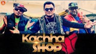 Kachha Shop - Happy Manila Bo Bo Tochan Heela