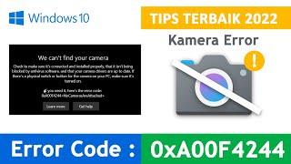 Tips Mengatasi Kamera Tidak Berfungsi di Windows 10 error ( 0xA00F4244)