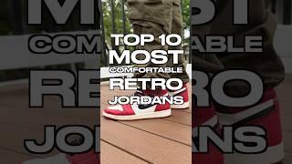 10 MOST COMFORTABLE Retro Air Jordan Sneakers