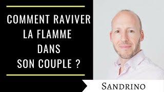 Comment raviver la flamme dans son couple ?