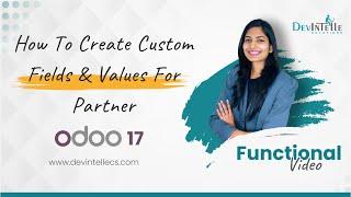 How To Create Custom Fields  & Values For Specific Partner In Odoo