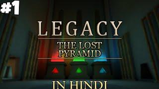 Legacy - The Lost Pyramid HD Part 1 In Hindi | Walkthrough | @AksIndianGames