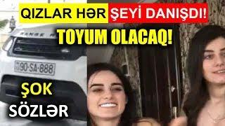 Qızlar hər şeyi danışdı! Toyum olacaq!  ŞOK