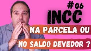 O Incc corrige a parcela e o saldo devedor ? Se ligue e não perca mais dinheiro