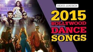 2015 Bollywood Dance Songs | Video Jukebox | Back to Back hits