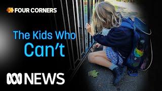 The children refusing to go to school | Four Corners