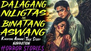 DALAGANG NILIGTAS NG BINATANG ASWANG | Kwentong Aswang | True Story