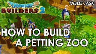 Dragon Quest Builders 2 - How to build a Petting Zoo (Guide)