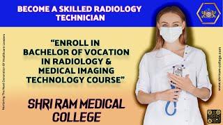 Become a Skilled Radiology Technician : Enroll B.VoC. in Radiology and Medical Imaging Technology.