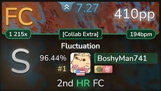 BoshyMan741 | Zekk - Fluctuation [Collab Extra] +HDHR 96.44% (#1 410pp FC) - osu!