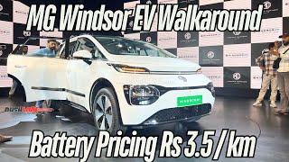 MG Windsor EV Walkaround - Rs 3.5 / Km Battery Pricing Explained