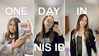 ONE DAY IN NIS IB | 9, 10, 11 grade edition