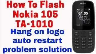 How To Flash Nokia 105 TA-1010 Hang on logo auto restart problem solution