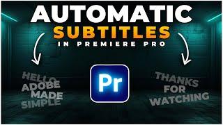 How To Add AUTOMATIC SUBTITLES In Premiere Pro